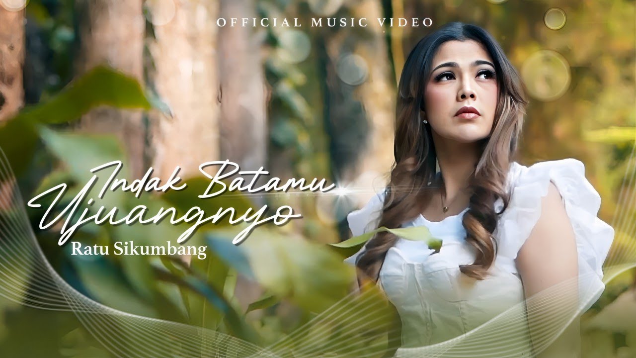 Ratu Sikumbang - Indak Batamu Ujuangnyo (Official Music Video)