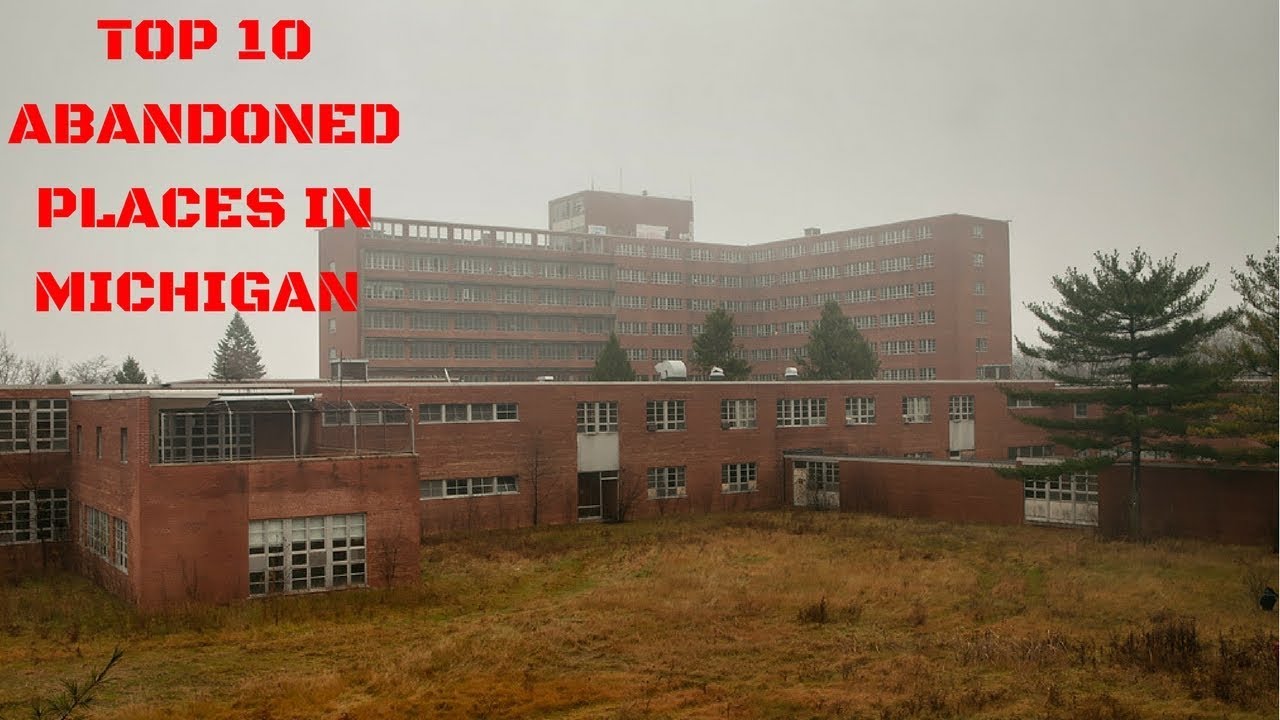 TOP 10 ABANDONED PLACES IN MICHIGAN