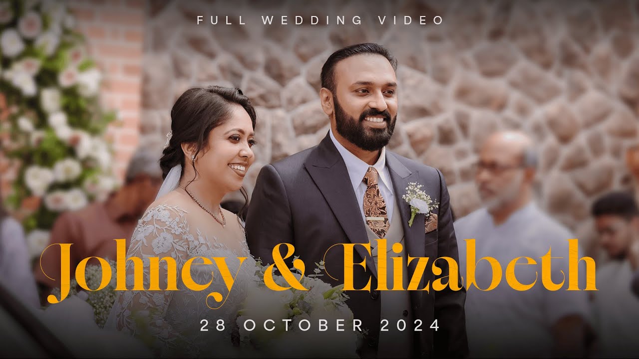 Johney and Elizabeth Wedding Full Video | 28 Oct 2024