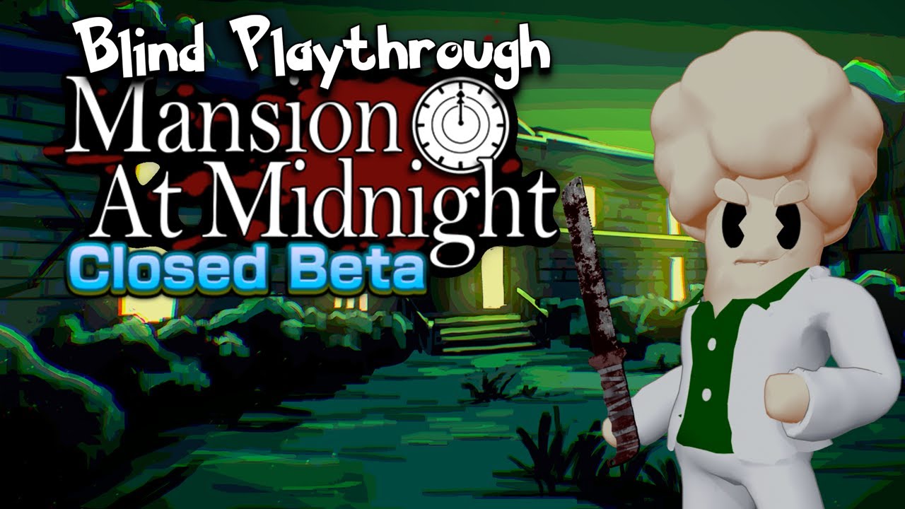 Mansion at Midnight - A Game Grotto Softworks - CLOSED BETA - Blind Playthrough