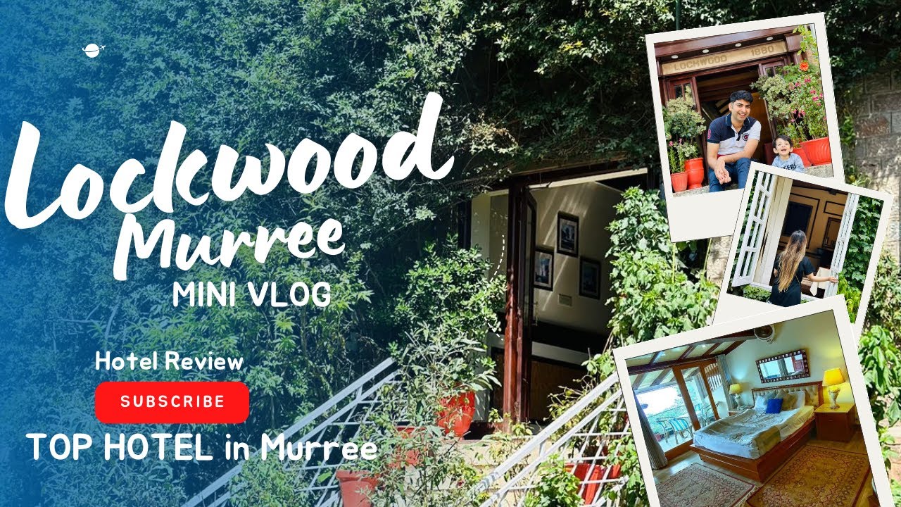 Murree Vlog | Lockwood Hotel | Best hotel in Murree #murree #travelvlog #minivlog #trending