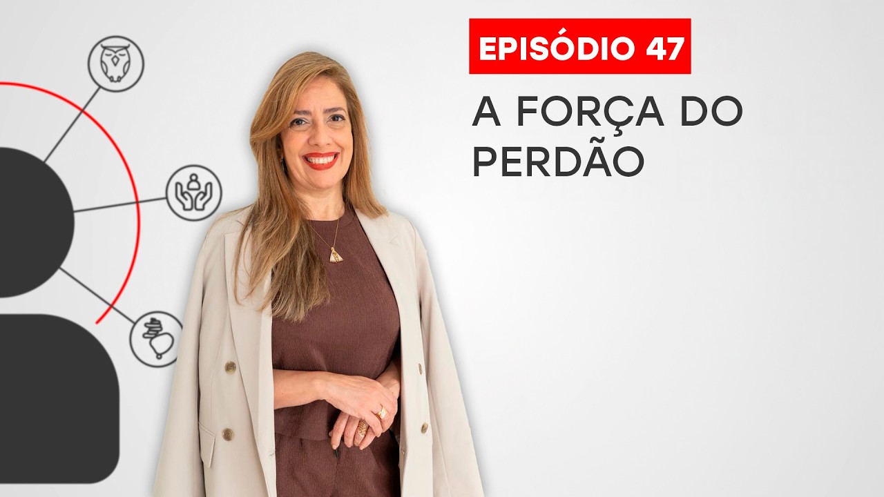 47. A força do perdão - 05/03/2026 - Programa Desperte suas Forças!