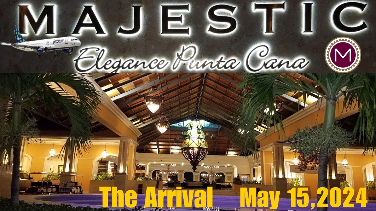 Majestic Elegance Punta Cana &ndash; Przyjazd do ośrodka