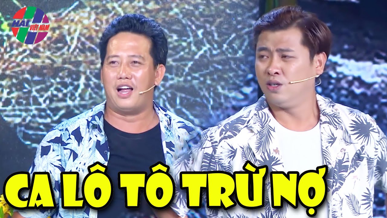 LÊ NAM, LẠC HOÀNG LONG đi hát LÔ TÔ để TRẢ NỢ cho giang hồ - Hài Việt Nam Mới Nhất 2022