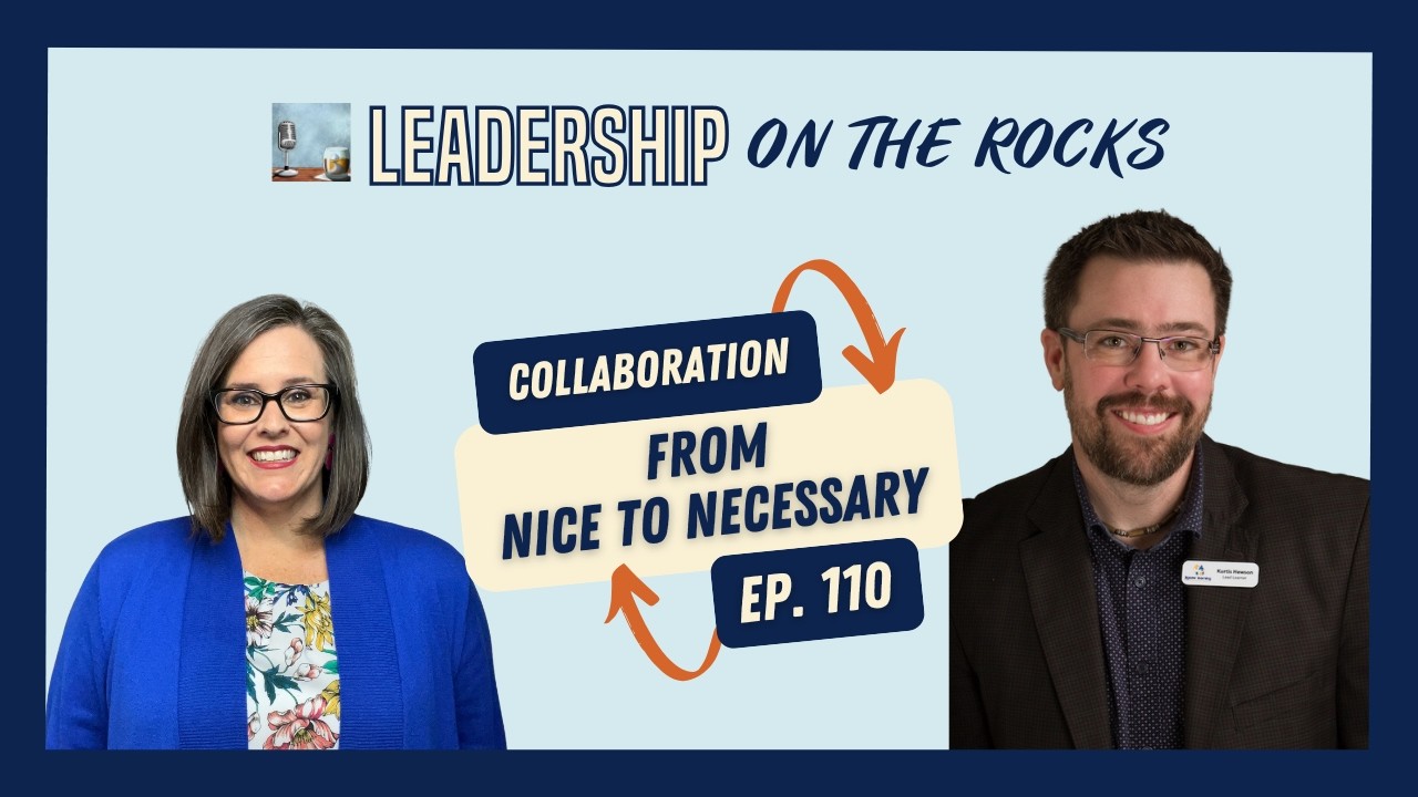Ep. 110 From Nice to Necessary: Building Real Collaboration with Kurtis Hewson