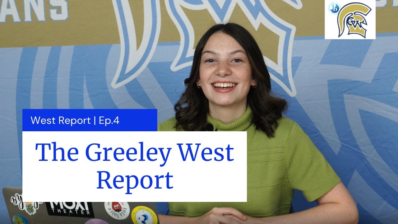 Greeley West Report | Teacher's Outside Lives | New Building Amenities | Ep. 4