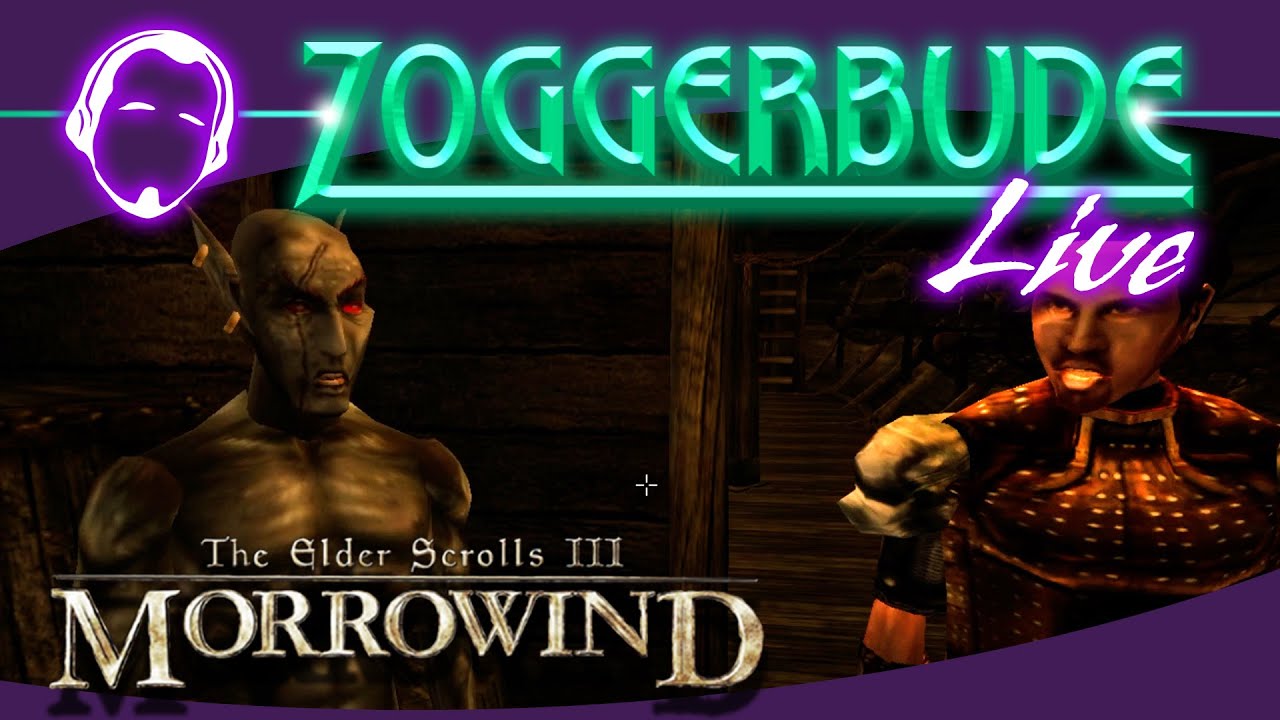 Zoggerbude LIVE: Morrowind (14.01.26)