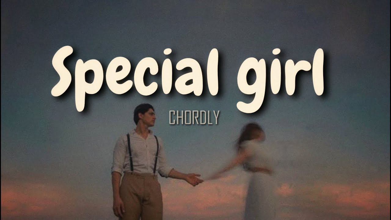 Special Girl  II The perfect song for your Special Girl II Romantic Song