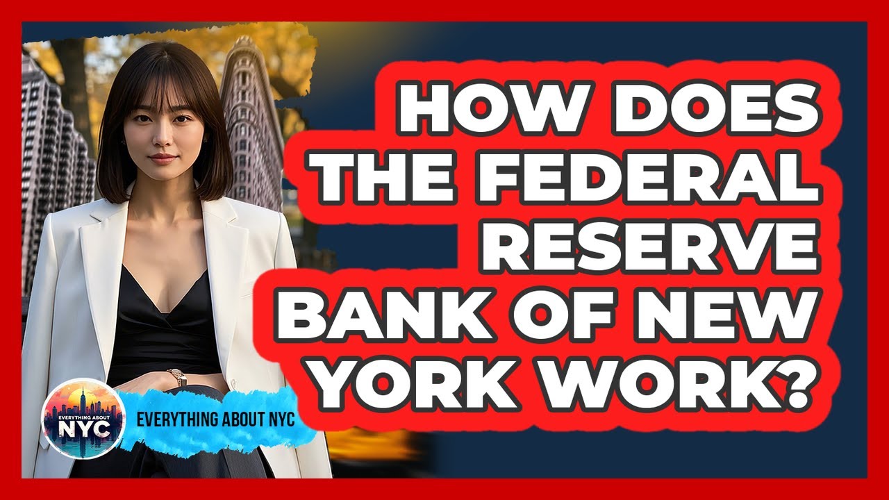 How Does The Federal Reserve Bank Of New York Work? - Everything About NYC