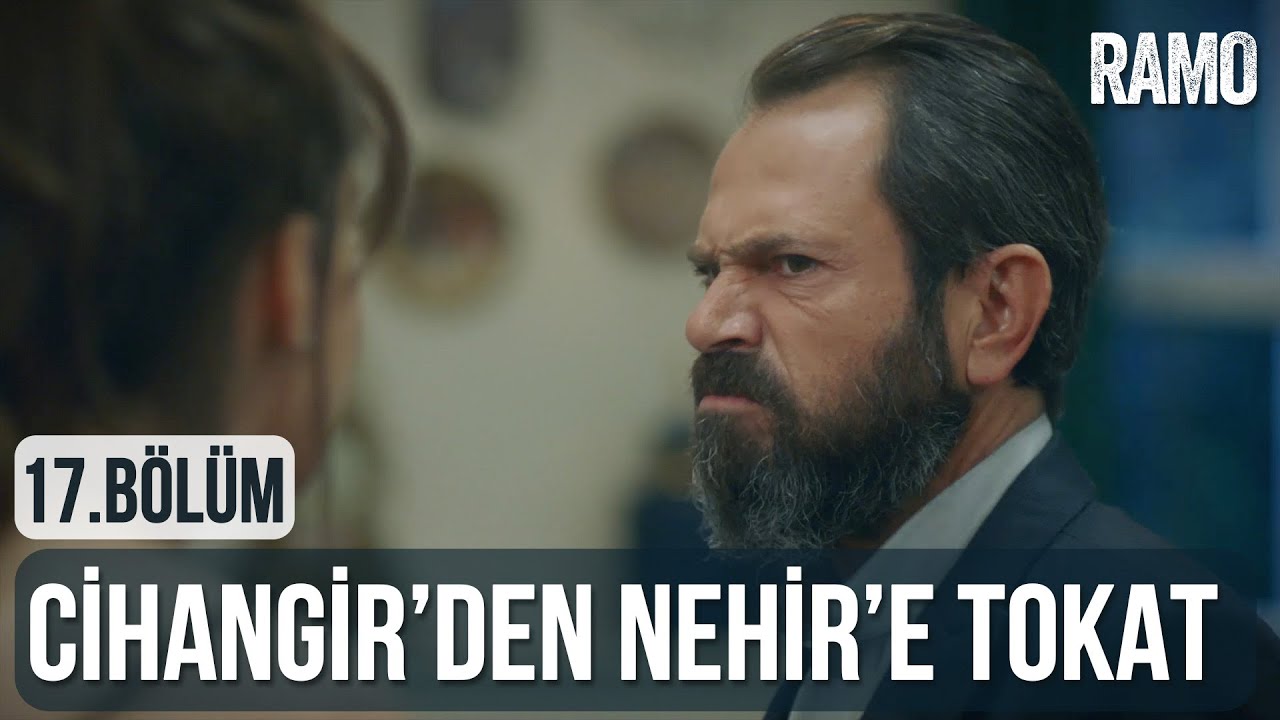Cihangir'den Nehir'e Tokat | Ramo 17.Bölüm