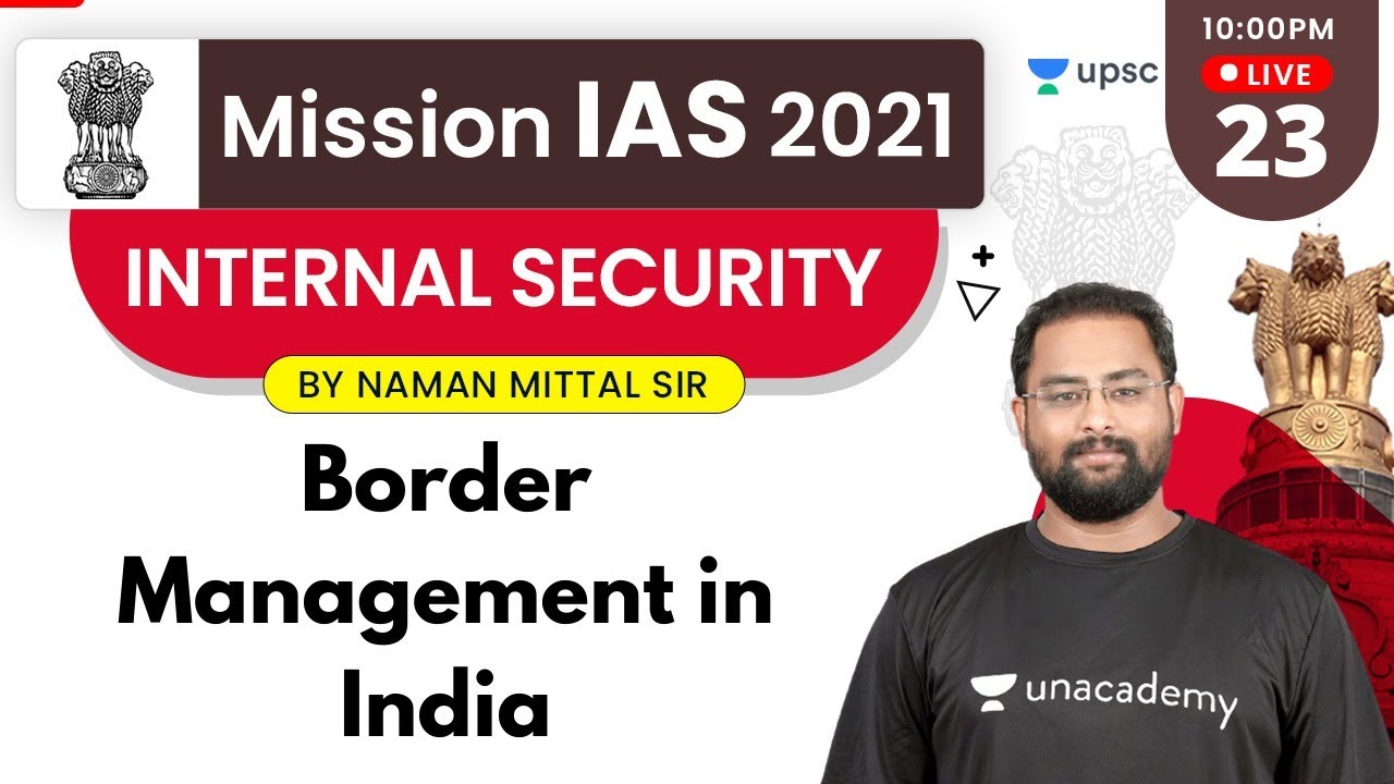 Mission IAS 2021 | Internal Security by Naman Mittal Sir| Border Management in India