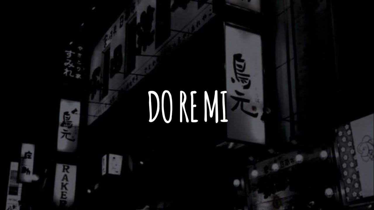 do re mi (slowed and reverb) - blackbear feat. gucci mane