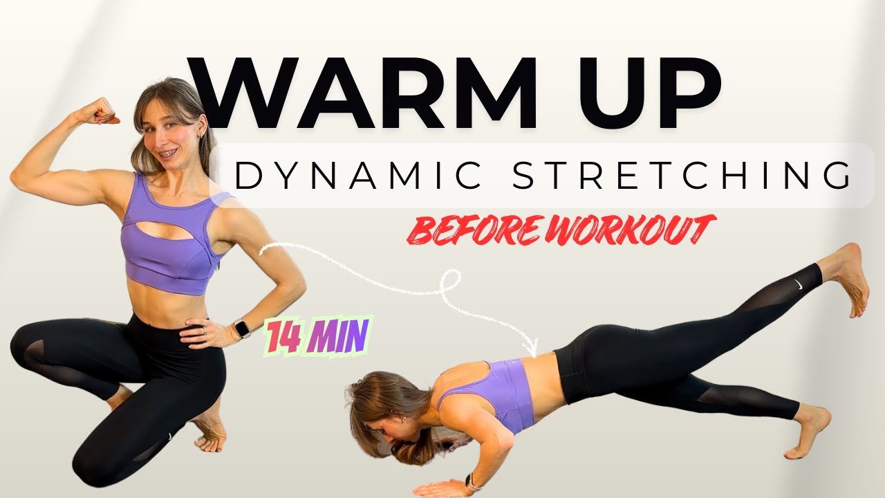 14 min.Full Body Warm Up Routine Before Workout|Dynamic Stretches to Prevent Injury&Activate Muscles