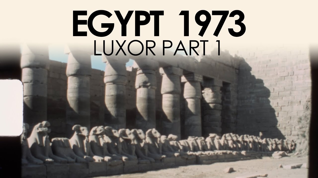 Archive Footage Egypt 1970s | Karnak & Luxor Temples – Super 8 Home Movie (Part 1)