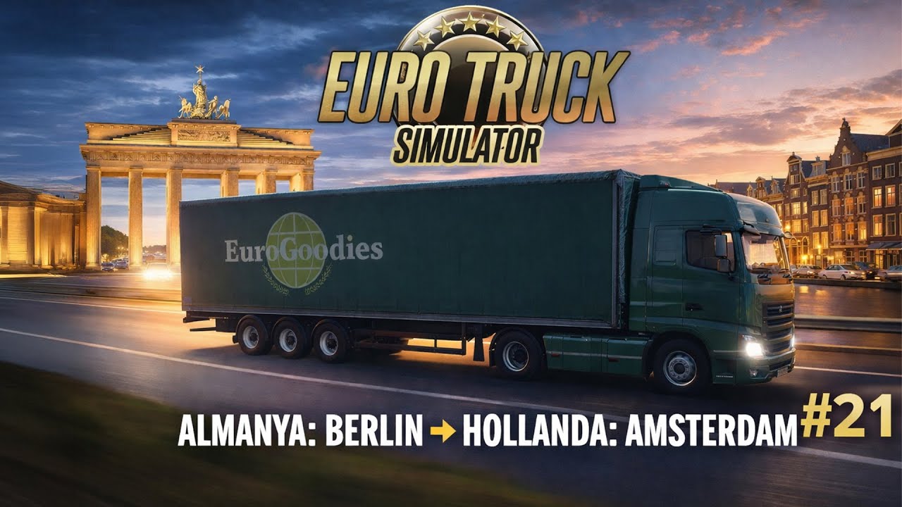 Euro Truck Simulator - Almanya: Berlin ➤ Hollanda: Amsterdam #21