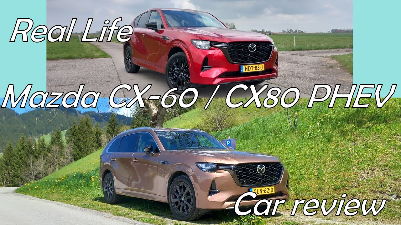 Mazda CX 60 & CX 80 PHEV - Bigger is better?