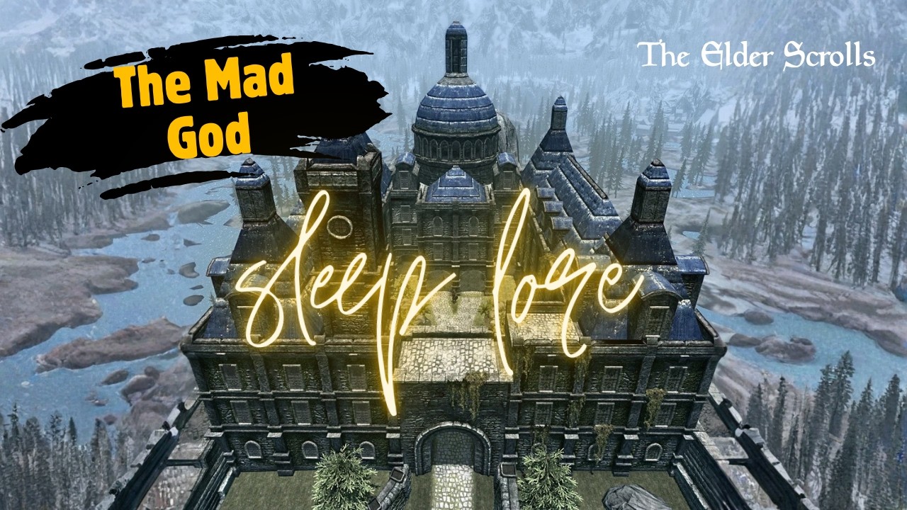 Elder Scrolls Lore to Fall Asleep To ➤ Sheogorath &mdash; The Mad God&rsquo;s Quiet Curse