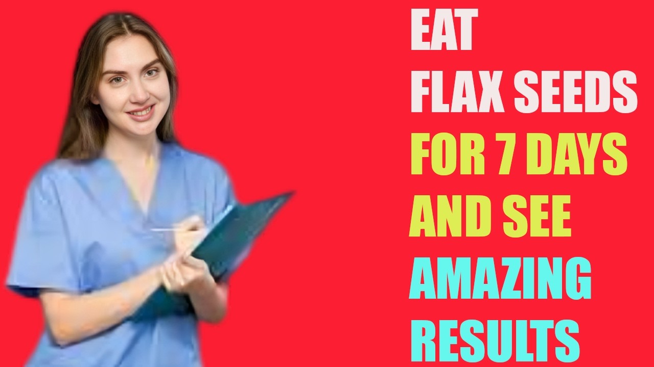 Eat Flax Seeds for 7 Days – See What Happens to Your Body!