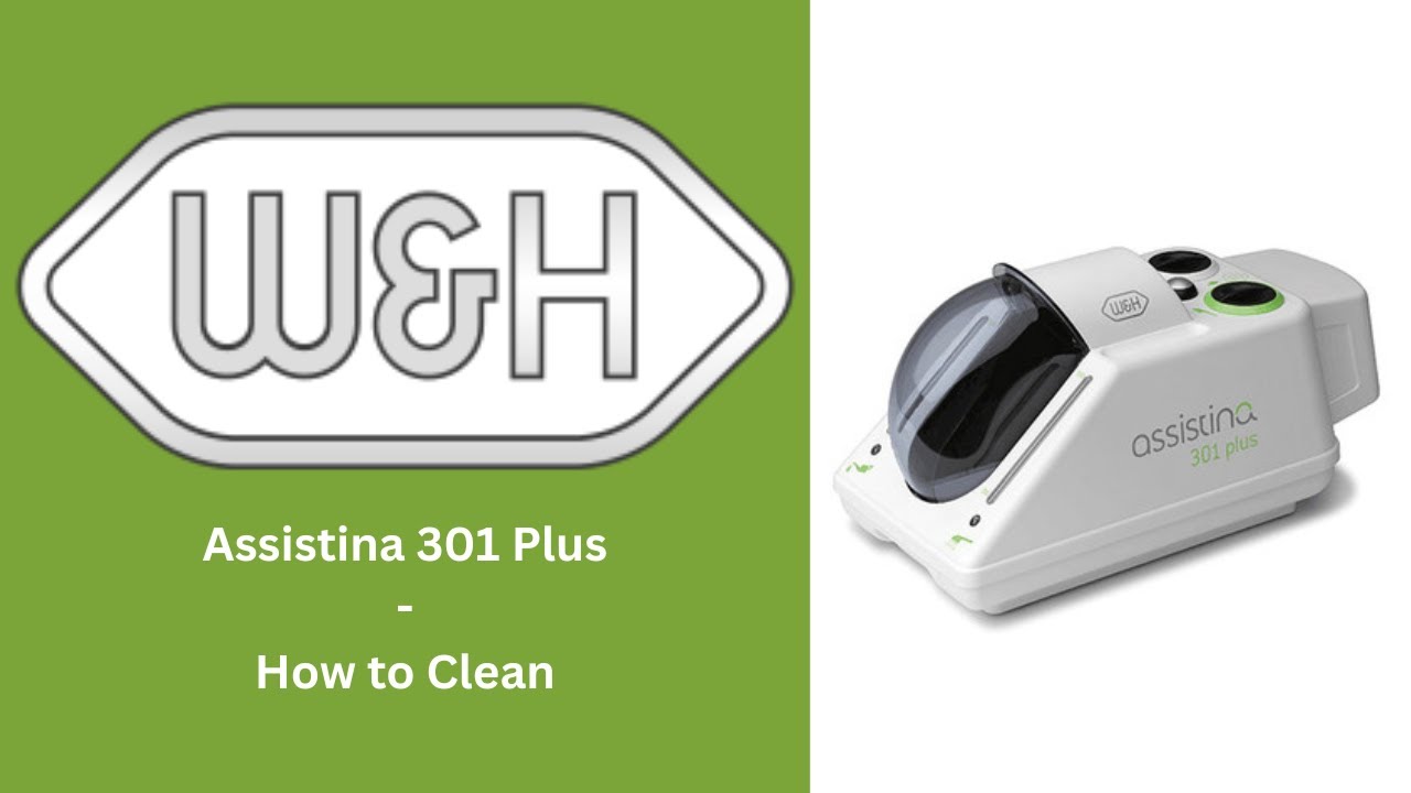 How to Clean Assistina 301 Plus - W&H