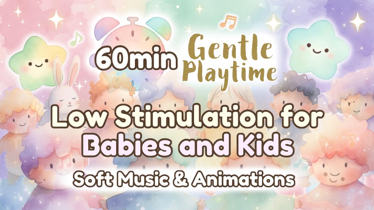 𝗤𝗨𝗜𝗘𝗧 𝗧𝗜𝗠𝗘 𝗳𝗼𝗿 𝗞𝗶𝗱𝘀🌈60 Min of Gentle Music & Soft Visuals   ҉ Low Stimulation Wind Down Low Sensory