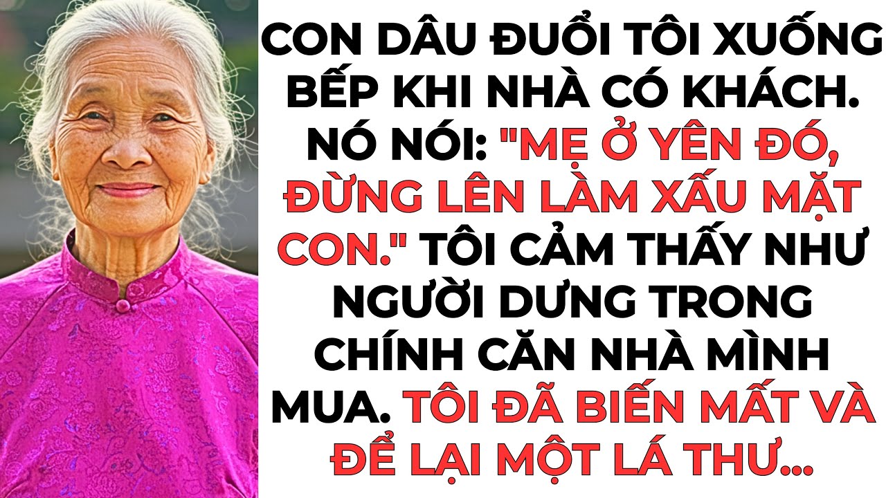 Con dâu đuổi tôi xuống bếp khi nhà có khách: 