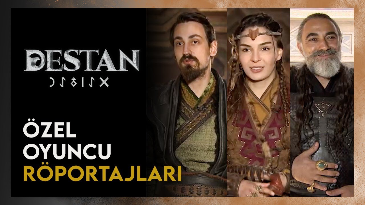 Destan Oyuncularından Özel Röportaj