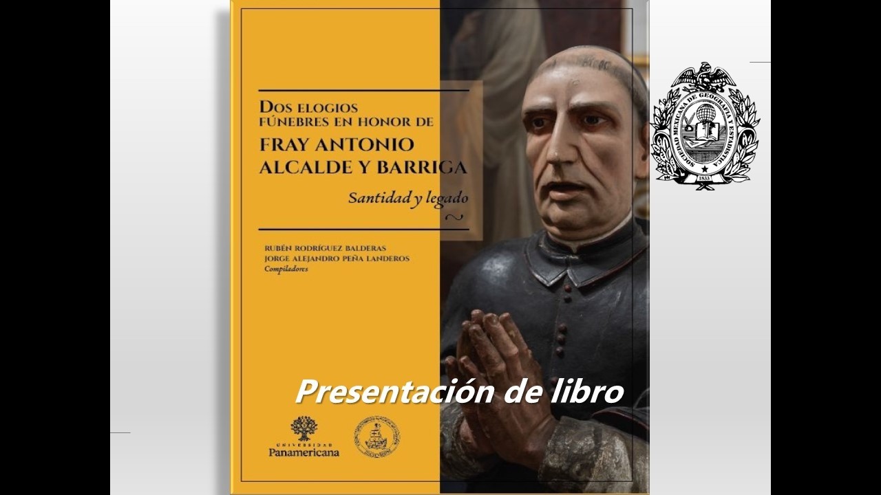 Libro: Dos elogios fúnebres en honor de Fray Antonio Alcalde y Barriga. Santidad y Legado.