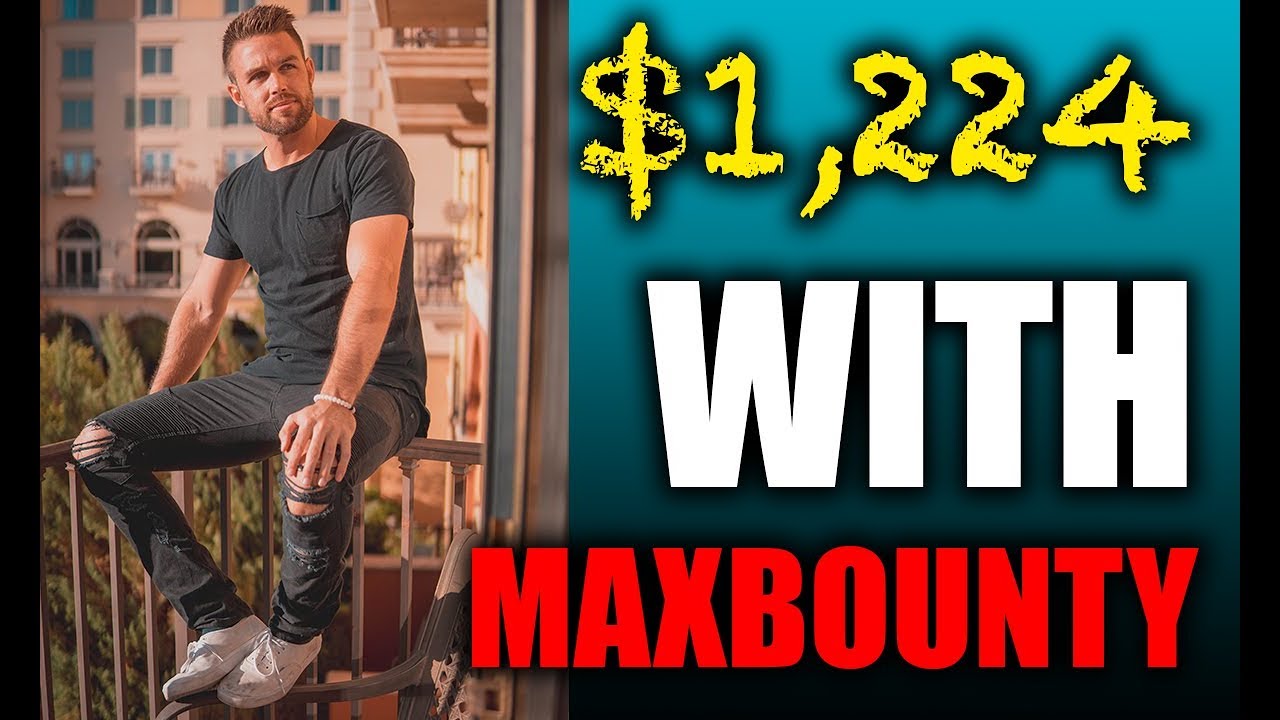 $1,224 With Maxbounty Affiliate Marketing Tutorial
