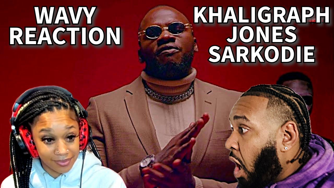 HAD TO RUN IT BACK - AMERICANS REACT TO KHALIGRAPH JONES x SARKODIE - WAVY