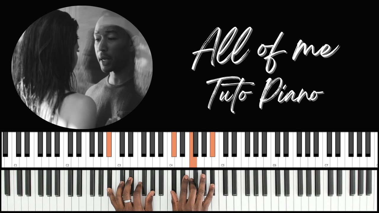 John Legend - ALL OF ME (Piano Tutorial Facile)