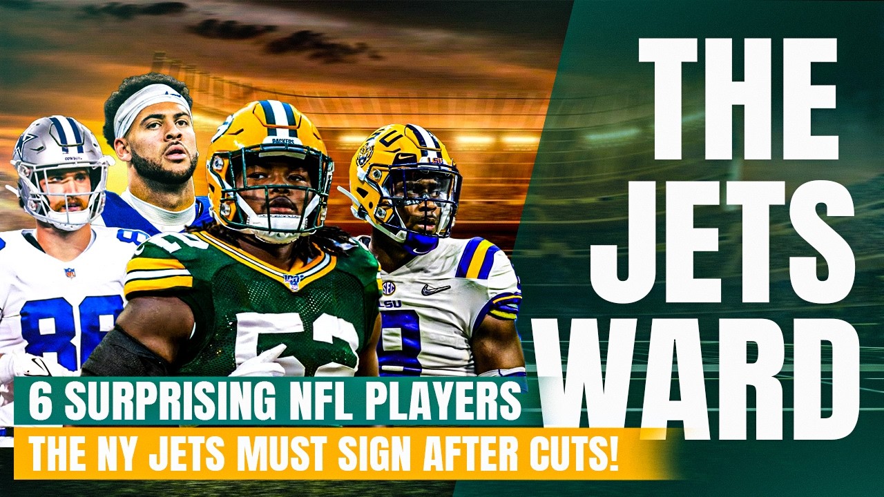 6 Surprising NFL Players the NY Jets MUST Sign After Cuts!