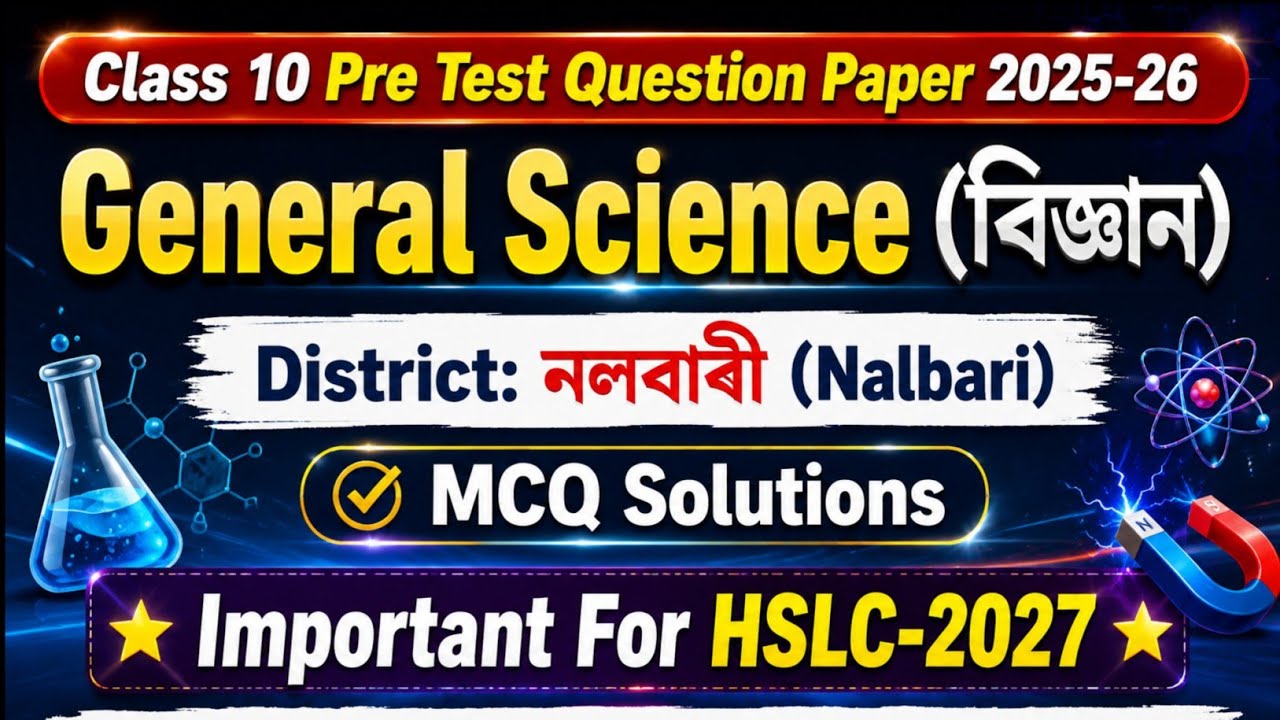 Class 10 Pre Final / Pre Board Exam question paper 2025-2026 | General Science | Nalbari District