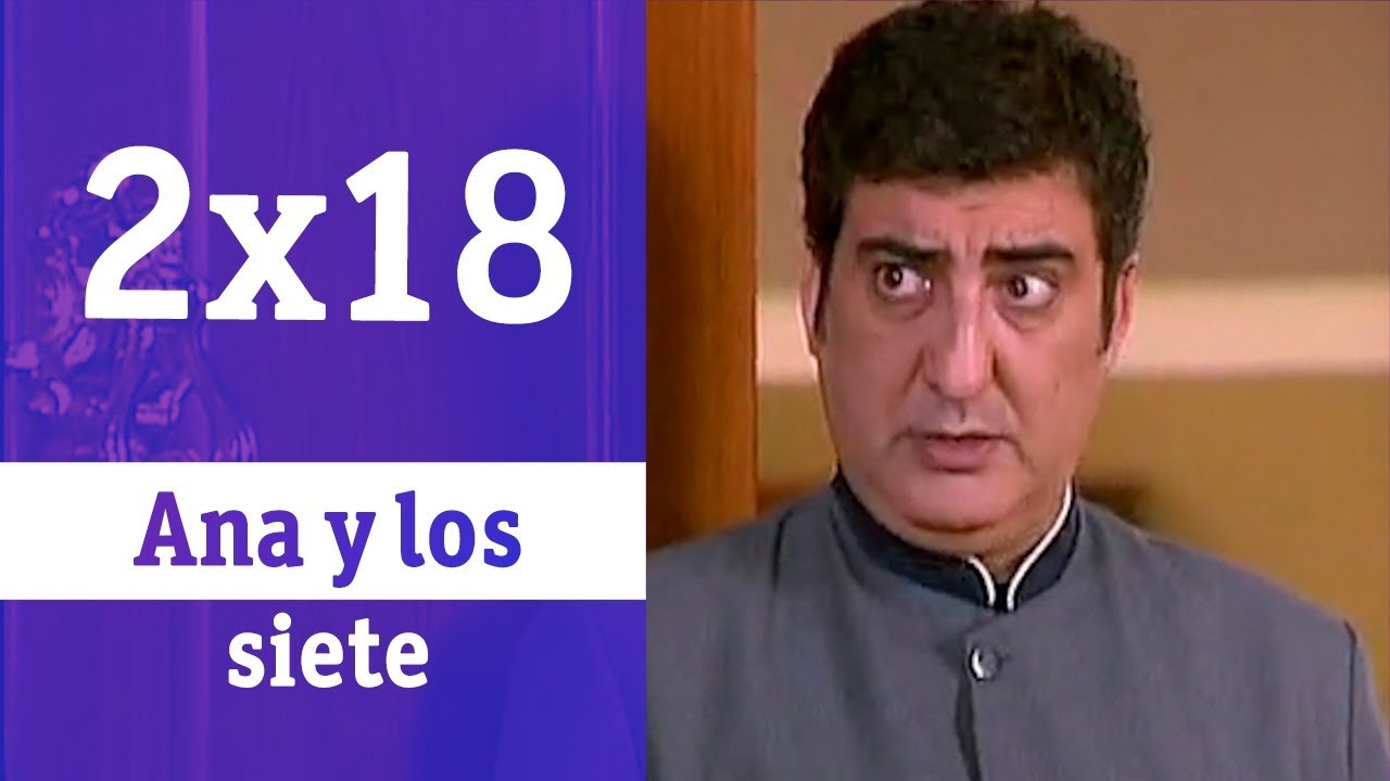 Ana y los siete: 2x018 - Con la mano en el corazón | RTVE Series