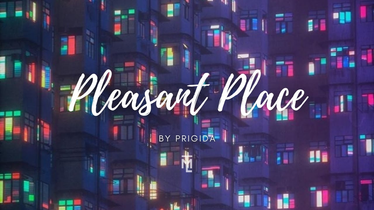 Pleasant Place ✖️ Prigida || TML