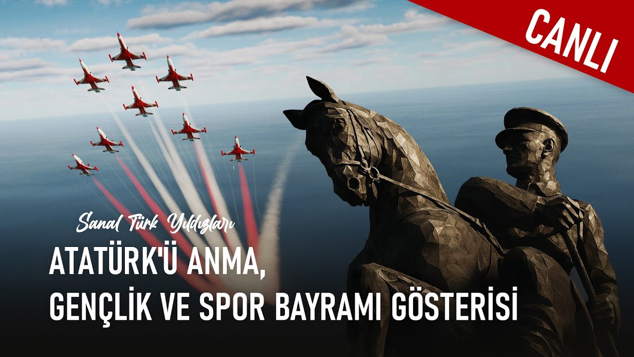 Sanal Türk Yıldızları - 19 Mayıs Gösterisi (Canlı)
