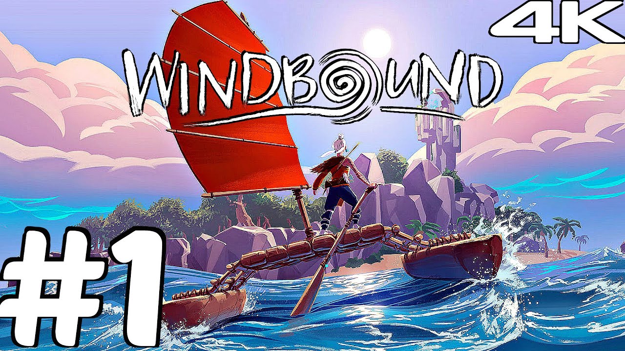 WINDBOUND - Gameplay Walkthrough Part 1 - Survival (Full Game) 4K 60FPS