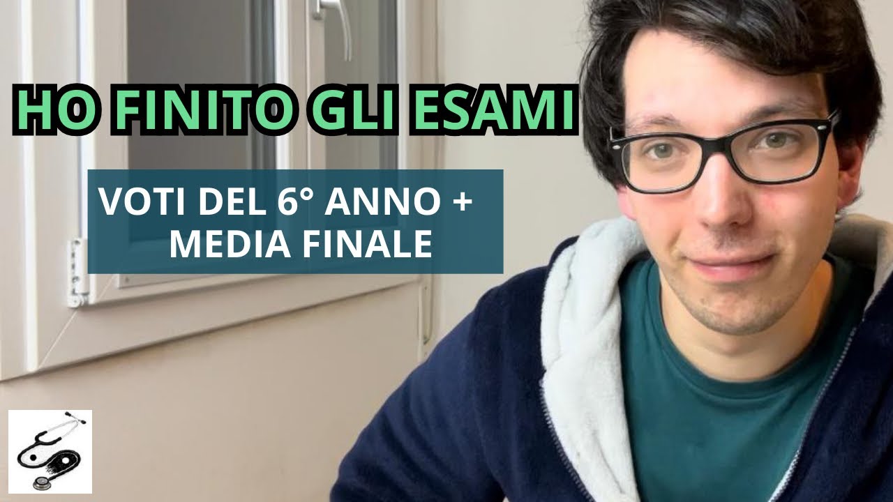 HO FINITO GLI ESAMI DI MEDICINA - LA MIA MEDIA FINALE