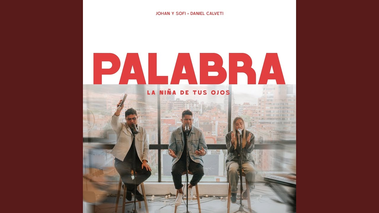 PALABRA (LA NIÑA DE TUS OJOS)