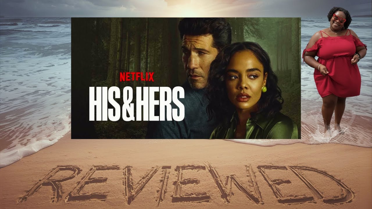 Tides of Deception: Is Netflix's His & Hers Worth the Hype? 🤷🏿‍♀️