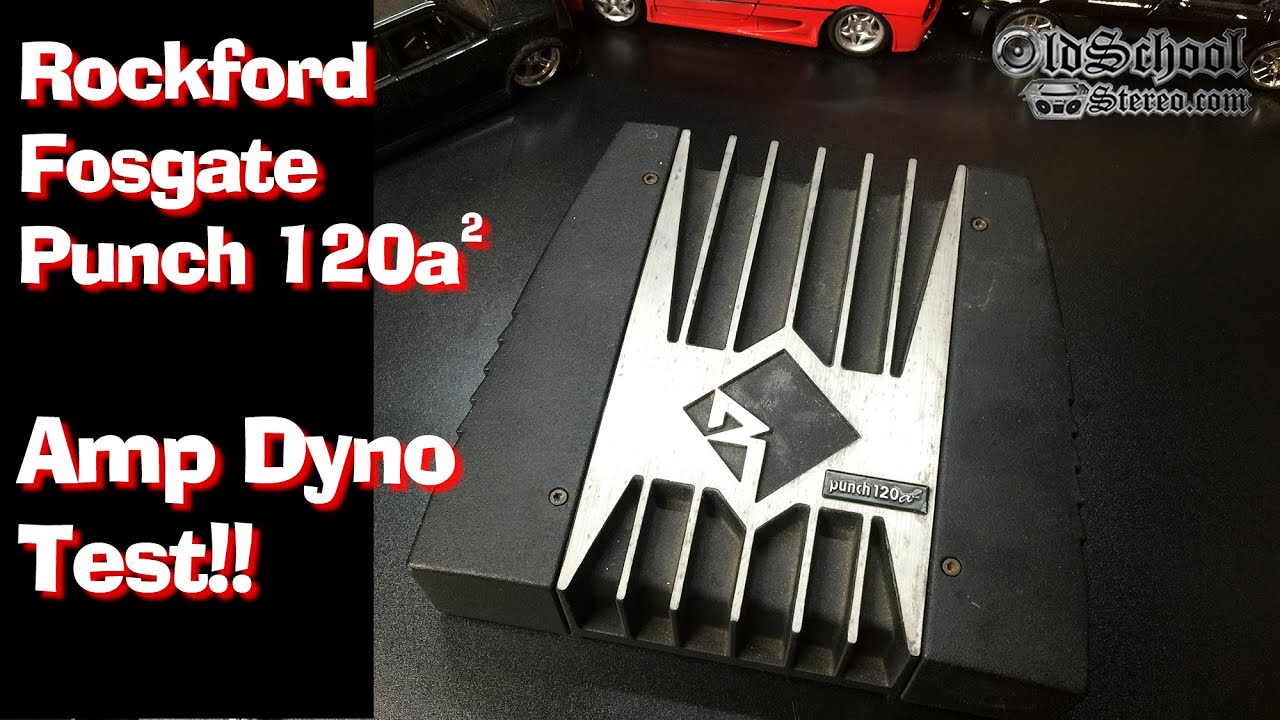 Rockford Fosgate Punch 120a2 Amp Dyno Test