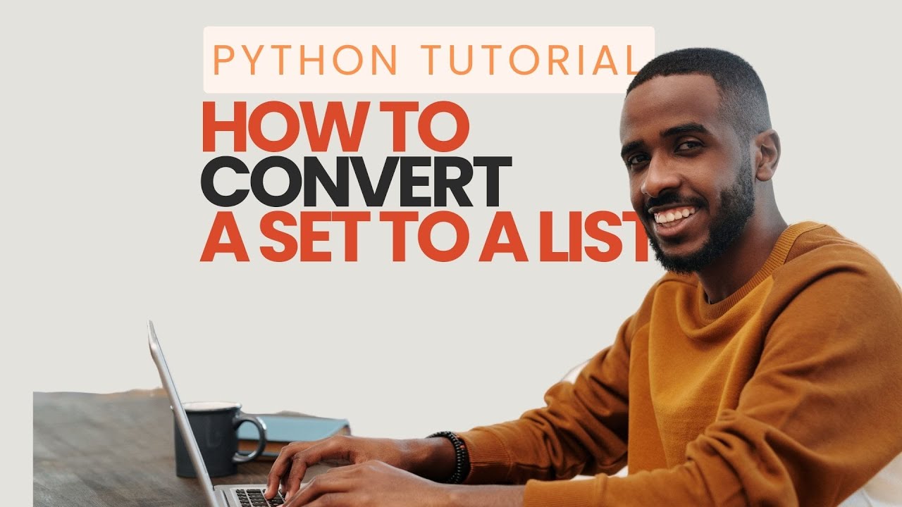 Python Tutorial How to Convert a Set to a List