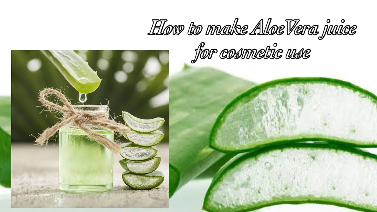 How to make Aloevera juice for cosmetic formulation