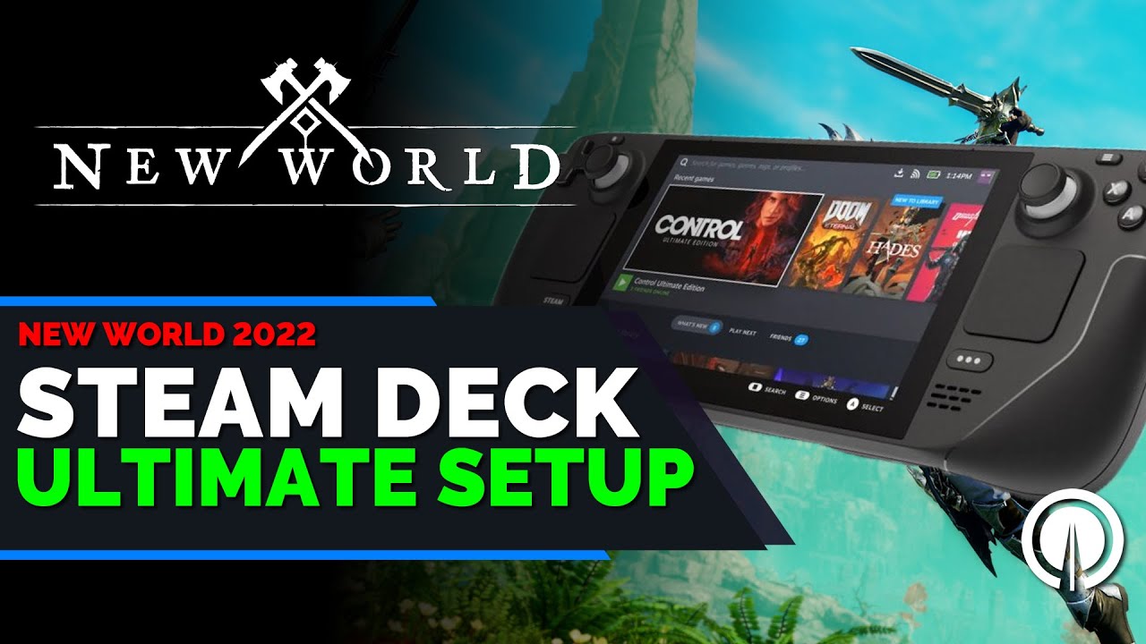 New World Steam Deck Ultimate Setup Guide