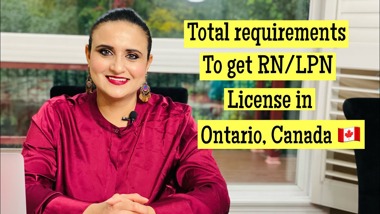 Total requirements to take RN license in Canada (Ontario)|| RN|| LPN license in Ontario