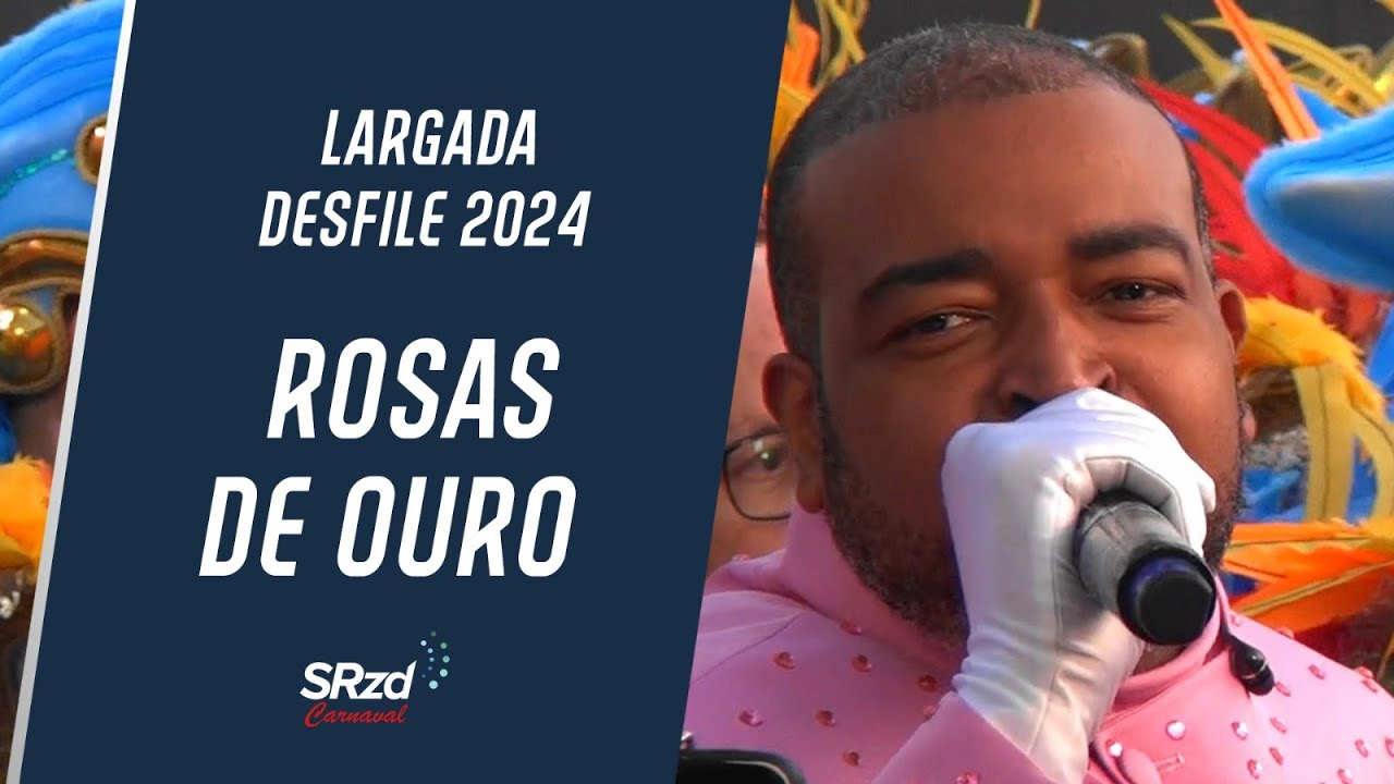 Sociedade Rosas de Ouro - Desfile Oficial - Carnaval 2024 - Grupo Especial