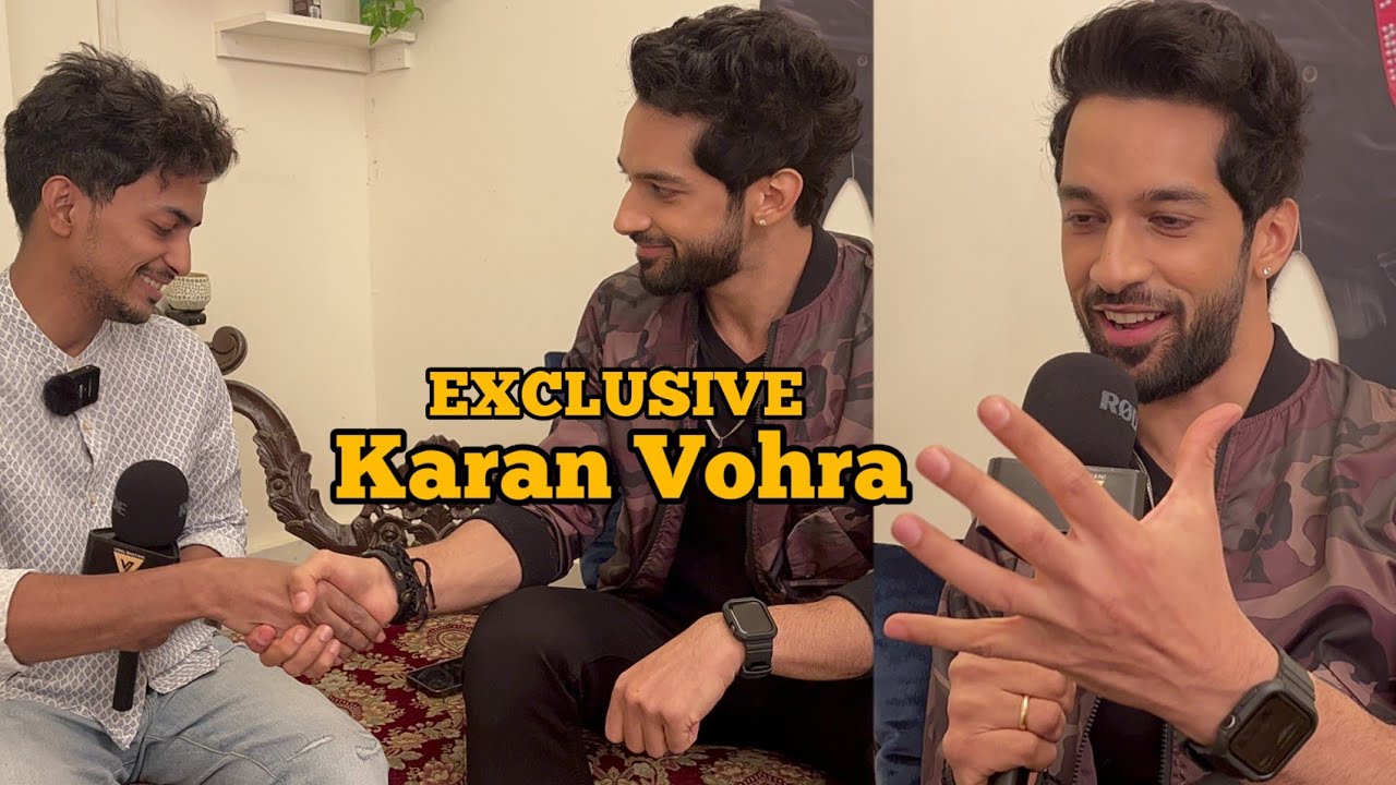 Actor Karan vohra ne share kiya apne strugglings days experience Exclusive