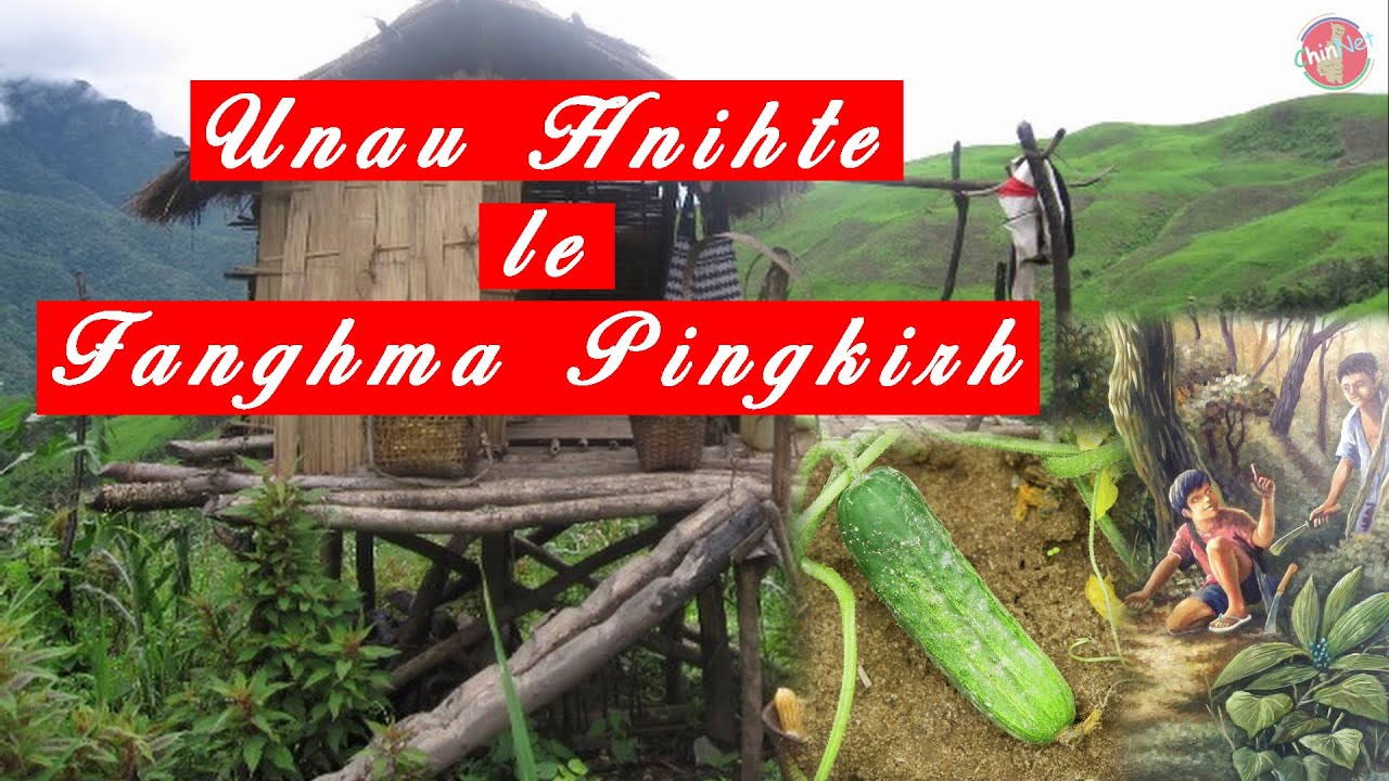 Unau Hnihte le Fanghma Pingkirh | Thuanthu Roling