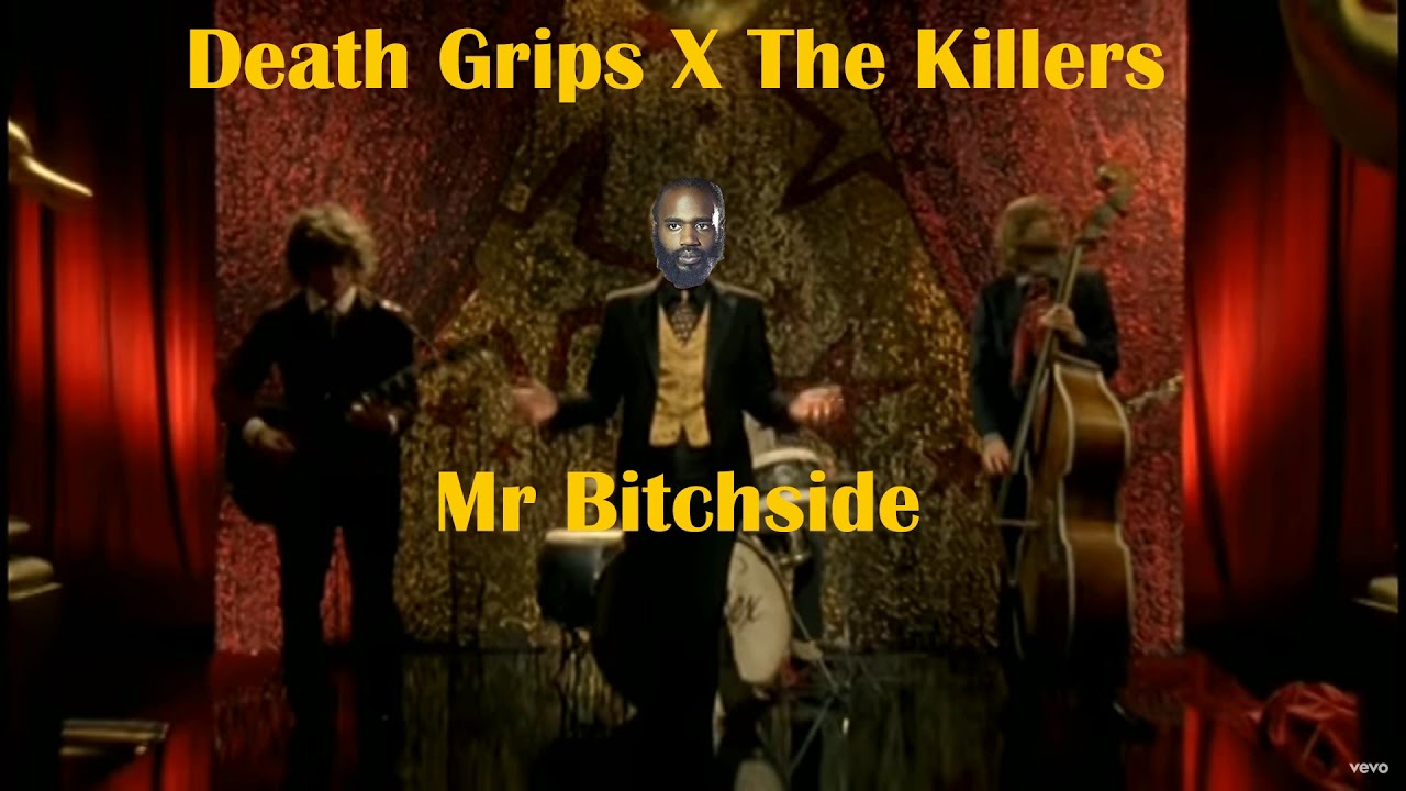Mr Bitchside - Death Grips X The Killers