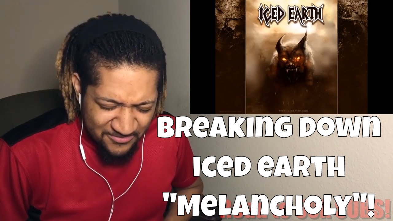 (Reaction) Iced Earth-Melancholy
