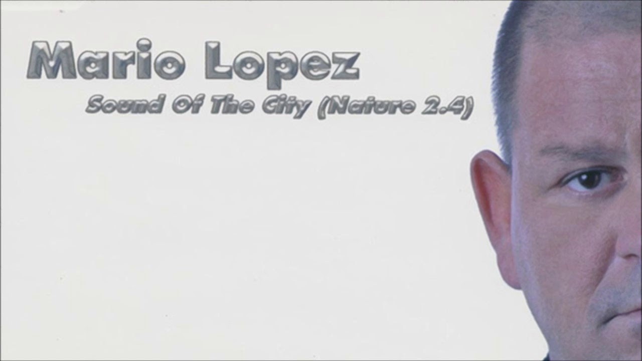 Mario Lopez - Sound Of The City (Nature 2.4) (CJ Stone Club Rmx) (2004)